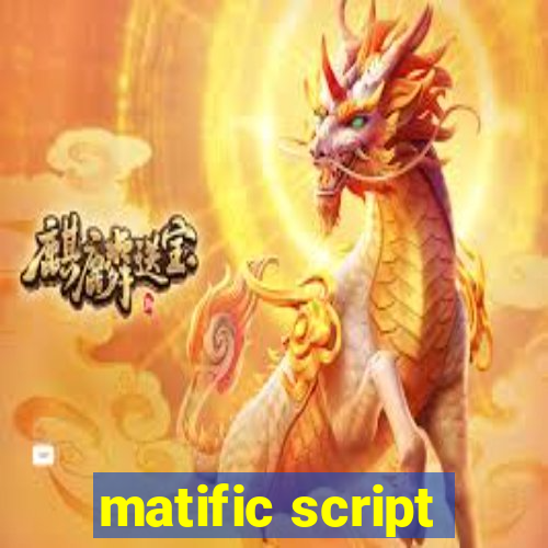 matific script